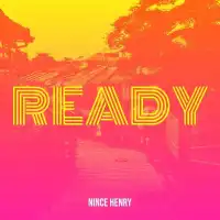 Ready - Nince Henry 