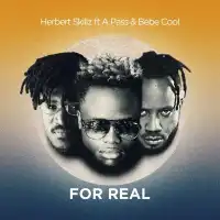 For Real - Herbert Skillz (feat. A Pass, Bebe Cool)