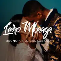 Leero Mbaga - Bruno K ft. Dj Broadband