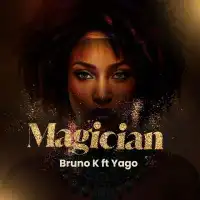 Magician - Bruno K ft. Yago