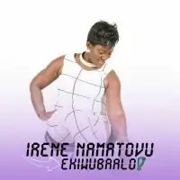 Nze Njakuloga - Irene Namatovu