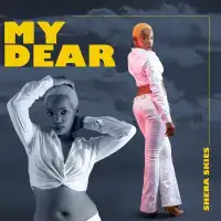 My Dear - Shena Skies 