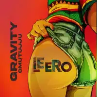 Leero - Gravity Omutujju 