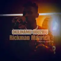 Okilinabu obuzibu - Rickman Manrick