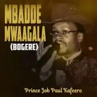 Mbadde Nkyamwagala - Paulo Kafeero