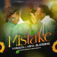 Mistake - Asha Blessing (feat. Vyroota)