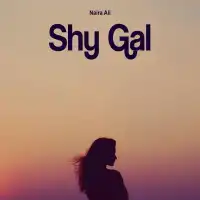 Shy Gal - Naira Ali