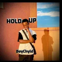 Hold Up - BoyChyld