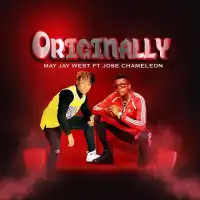 ORIGINALLY - May Jaywest (feat. Jose Chameleone)