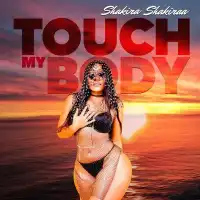 Touch Ma Body - Shakira Shakiraa