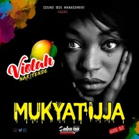 Mukyatijja - Violah Nakitende