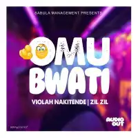 Omu Bwati - Violah Nakitende ft. ZIL ZIL)