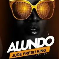 Alu Ndo - Jude Fresh King