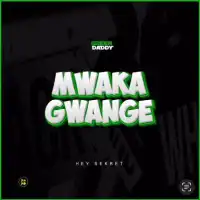 MWAKA GWANGE - Green Daddy