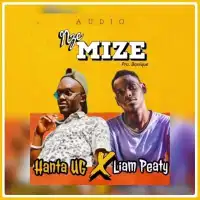 Nze Mize - Hanta UG ft. Liam Peaty