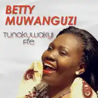 Katonda Yebale - Betty Muwanguzi