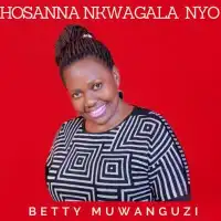 Webale Kuba Nange - Betty Muwanguzi