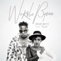 Wekole Byona - Brian Weiyz (feat. Fille)