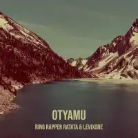 Otyamu - Ring Rapper Ratata (feat. Levixone)