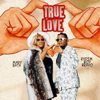 True Love - Rydim Boy Bravo (feat. Mary Bata)