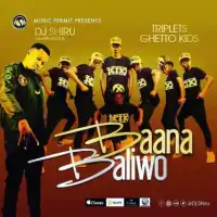 Baana Baliwo - DJ Shiru