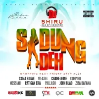 Sidung Deh - DJ Shiru (feat. Sama Sojah, Weasel Manizo, Jose Chameleon, John Blaq, Vampino, Pallaso, Ziza Bafana)