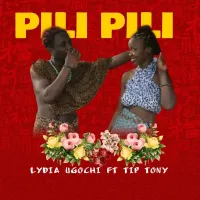 Pili Pili - Lydia Ugochi ft. Tiptony