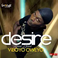 Desire (Serial Lyricist) - Viboyo Oweyo