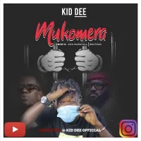 Mukomera (Lock Down) - Kid Dee (feat. Nubian Li, Eddy Mutwe)