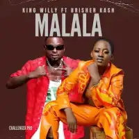 MALALA - King Willy, Brisher Kash