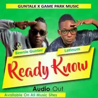 Ready Know - Latinum (feat. Beenie Gunter)