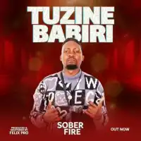 Tuzine Babiri - Sober Fire