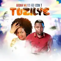 Tuzilye - Izon T ft. Aidah Mugo