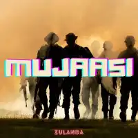 Mujaasi - Zulanda 