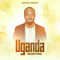 Uganda Martyrs - Bruno Semax