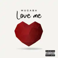 Love Me - Mugaba