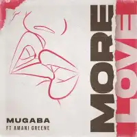 More Love - Mugaba