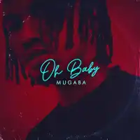 Oh baby - Mugaba