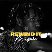 Rewind It - Mugaba