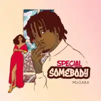 Special Somebody - Mugaba 