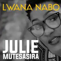 Kwagala (Nkwagala) - Julie Mutesasira