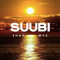 Suubi - Shon Wyz