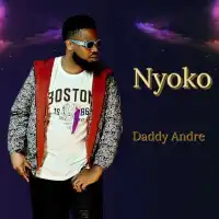 Nyoko - Daddy Andre