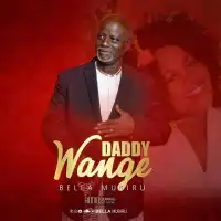 Daddy Wange - Bella Mubiru