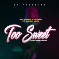 Too Sweet - Starcent Dj & Red