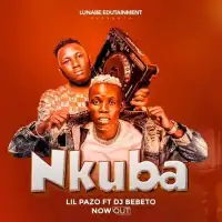 Nkuba - Lil Pazo ft. Dj Bebeto