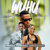 Wuhu - Mudra D Viral (feat. Winnie Wa Mummy, DJ Horace)