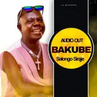 Bakube - Salongo Siraje