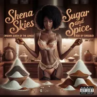 Sugar and Spice - Shena Skies