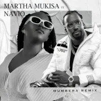 Mumbera (Remix) - Martha Mukisa